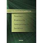 Livro - Teoria e Prática da Interpretação Jurídica