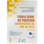 Livro - Teoria Geral do Processo: Comentários ao CPC de 2015 - Parte Geral - Vol. 1