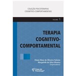Livro - Terapia Cognitivo-Comportamental - Coleção Psicoterapias Cognitivo-Comportamentais - Volume 1