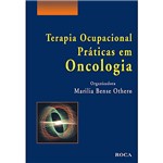 Livro - Terapia Ocupacional: Práticas em Oncologia
