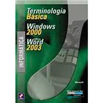 Livro - Terminolia Básica: Ms Windows 2000 - Ms Office Word 2003