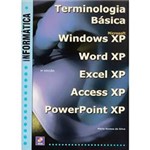 Livro - Terminologia Básica: Microsoft XP, Word XP, Excel XP, Access XP e PowerPoint XP