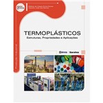 Livro - Termoplásticos: Estruturas, Propriedades e Aplicações - Série Eixos