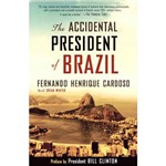 Livro - The Accidental President Of Brazil: a Memoir