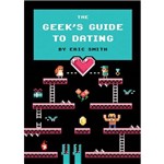Livro - The Geek's Guide To Dating