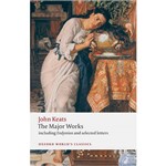 Livro - The Major Works: Including Endymion, The Odes And Selected Letters (Oxford World Classics)