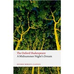 Livro - The Oxford Shakespeare: a Midsummer Night'S Dream (Oxford World Classics)