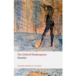 Livro - The Oxford Shakespeare: Hamlet (Oxford World Classics)
