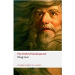 Livro - The Oxford Shakespeare: The History Of King Lear (Oxford World Classics)
