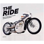 Livro - The Ride: New Custom Motorcycles And Their Builders