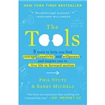Livro - The Tools: 5 Tools To Help You Find Courage, Creativity, And Willpower - And Inspire You To Live Life In Forward Motion