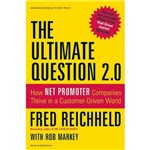 Livro - The Ultimate Question 2.0: How Net Promoter Companies Thrive In a Customer-Driven World