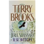 Livro - The Voyage Of The Jerle Shannara: Ilse Witch