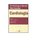 Livro - The Washington Manual Série Consultas: Cardiologia