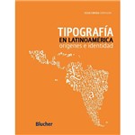 Livro - Tipografía En Latinoamérica: Orígenes e Identidad