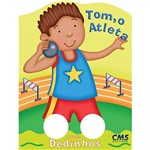Livro - Tom, o Atleta - Coleção Dedinhos