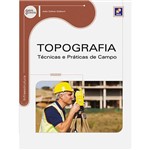 Livro - Topografia: Técnicas e Práticas de Campo - Série Eixos