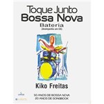 Livro - Toque Junto Bossa Nova: Bateria