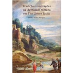 Livro - Tradição e Renovações da Identidade Romana em Tito Lívio e Tácito