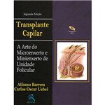 Livro - Transplante Capilar: a Arte do Microenxerto e Minienxerto de Unidade Folicular