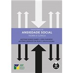 Livro - Transtorno de Ansiedade Social:Teoria e Clínica