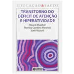 Livro - Transtorno do Déficit de Atenção e Hiperatividade - Coleção Educação & Saúde