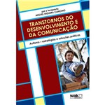 Livro - Transtornos do Desenvolvimento e da Comunicação: Autismo - Estratégias e Soluções Práticas