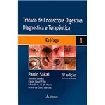 Livro - Tratado de Endoscopia Digestiva Diagnóstico e Terapêutica: Esôfago - Vol. 1
