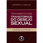 Livro - Tratamento dos Transtornos do Desejo Sexual - Casos Clínicos