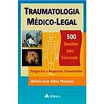 Livro - Traumatologia Médico-Legal: 500 Questões para Concursos