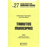Livro - Tributos Municipais - Coleção Sinopses para Carreiras Fiscais - Vol. 27