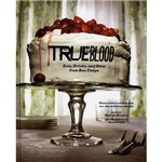 Livro - True Blood: Eats, Drinks, And Bites From Bon Temps
