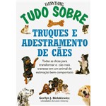 Livro - Tudo Sobre Truques e Adestramento de Cães