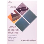 Livro - Tuneu, Tarsila e Outros Mestres...