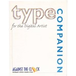 Livro - Type Companion For The Digital Artist - Coleção Against The Clock