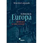 Livro - Últimos Dias da Europa, os - Epitáfio para um Velho Continente