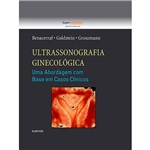Livro - Ultrassonografia Ginecológica: uma Abordagem com Base em Casos Clímicos