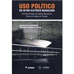 Livro - Uso Político do Setor Elétrico Brasileiro