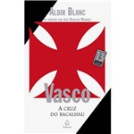 Livro - Vasco - a Cruz do Bacalhau - Coleção Camisa 13