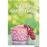 Livro - Vegan Smoothies: Natural And Energizing Drinks For All Tastes