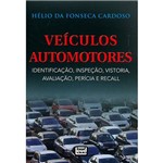 Livro - Veículos Automotores: Identificação, Inspeção, Vistoria, Avaliação, Perícia e Recall