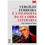 Livro - Vergílio Ferreira e a Filosofia da Sua Obra Literária