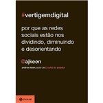 Livro - Vertigem Digital: por que as Redes Sociais Estão Nos Dividindo, Diminuindo e Desorientando