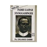 Livro - Vida do Padre Gaspar Stanggassinger