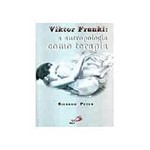 Livro - Viktor Frankl - a Antropologia Como Terapia