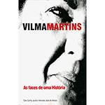 Livro - Vilma Martins: as Faces de uma História