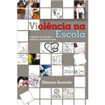 Livro: Violência na Escola: o Desafio de Enfrentar Bullying