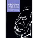 Livro - Visão Política de Machado de Assis e Outros Ensaios