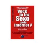 Livro - Voce Ja Fez Sexo Pela Internet?