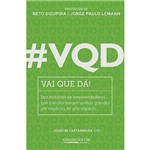 Livro - # VQD: Vai que Dá!